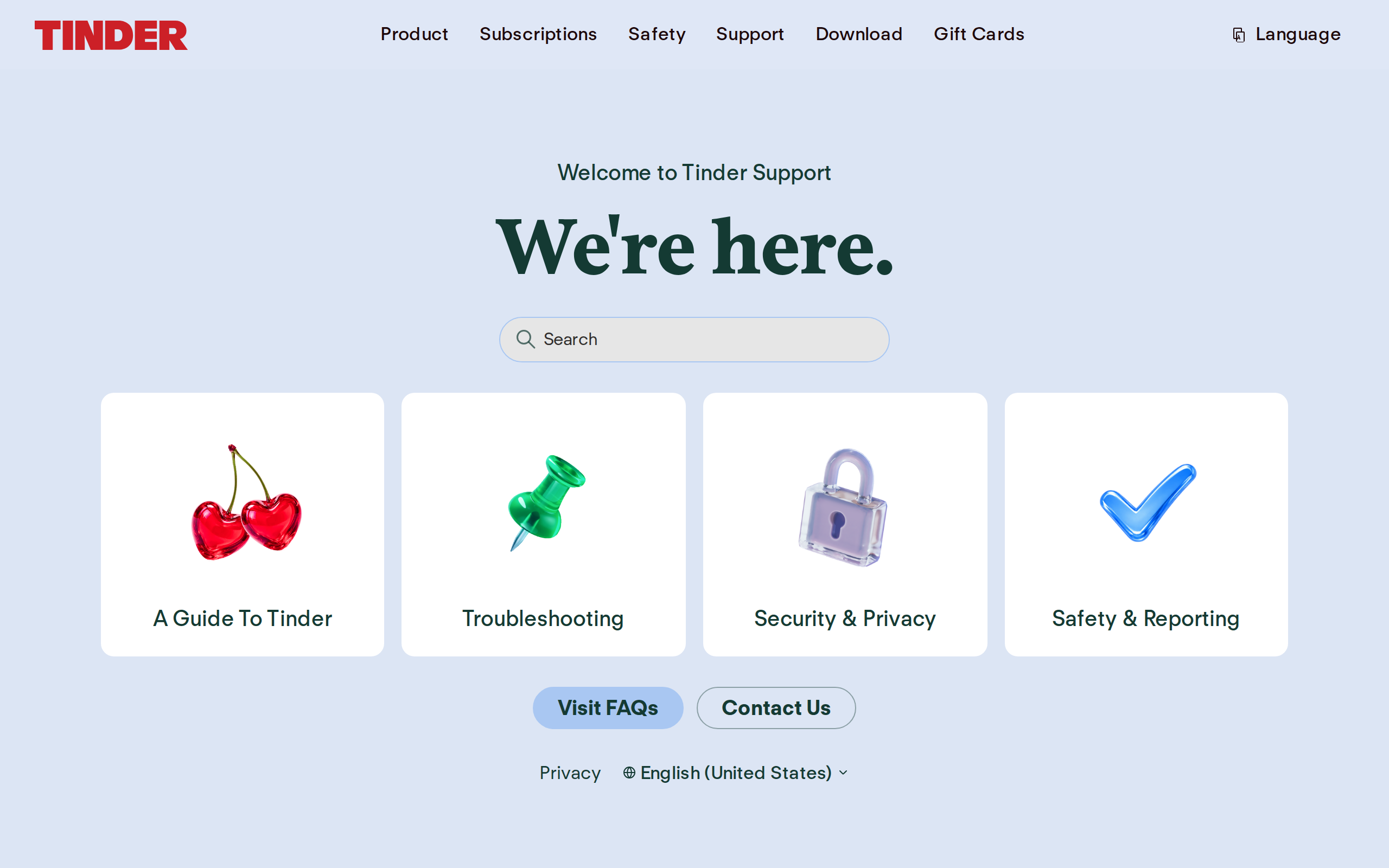 Tinder Support home page headed We're here, with a search bar and four category tiles for A Guide To Tinder, Troubleshooting, Security and Privacy, and Safety and Reporting, above Visit FAQs and Contact Us buttons