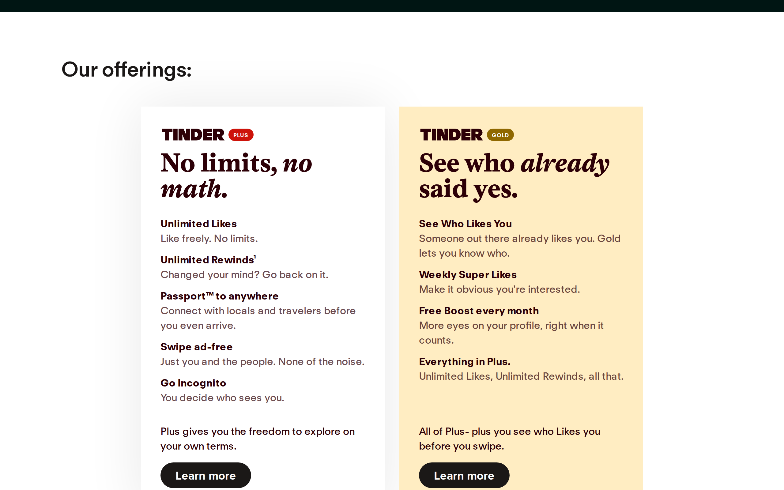 Tinder subscriptions page headed Our offerings, with a Tinder Plus card listing Unlimited Likes, Unlimited Rewinds, Passport, Swipe ad-free and Go Incognito, next to a gold Tinder Gold card listing See Who Likes You, Weekly Super Likes and a free monthly Boost
